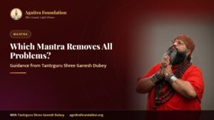 Which Mantra Removes All Problems? | Spiritual Guru Ganesh Dubey – Agnitra Foundation